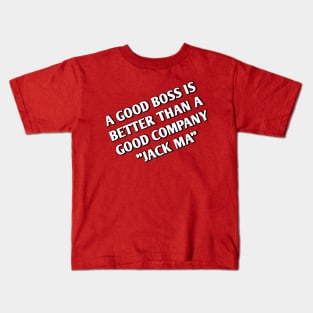 Quotes inspiration jack ma Kids T-Shirt